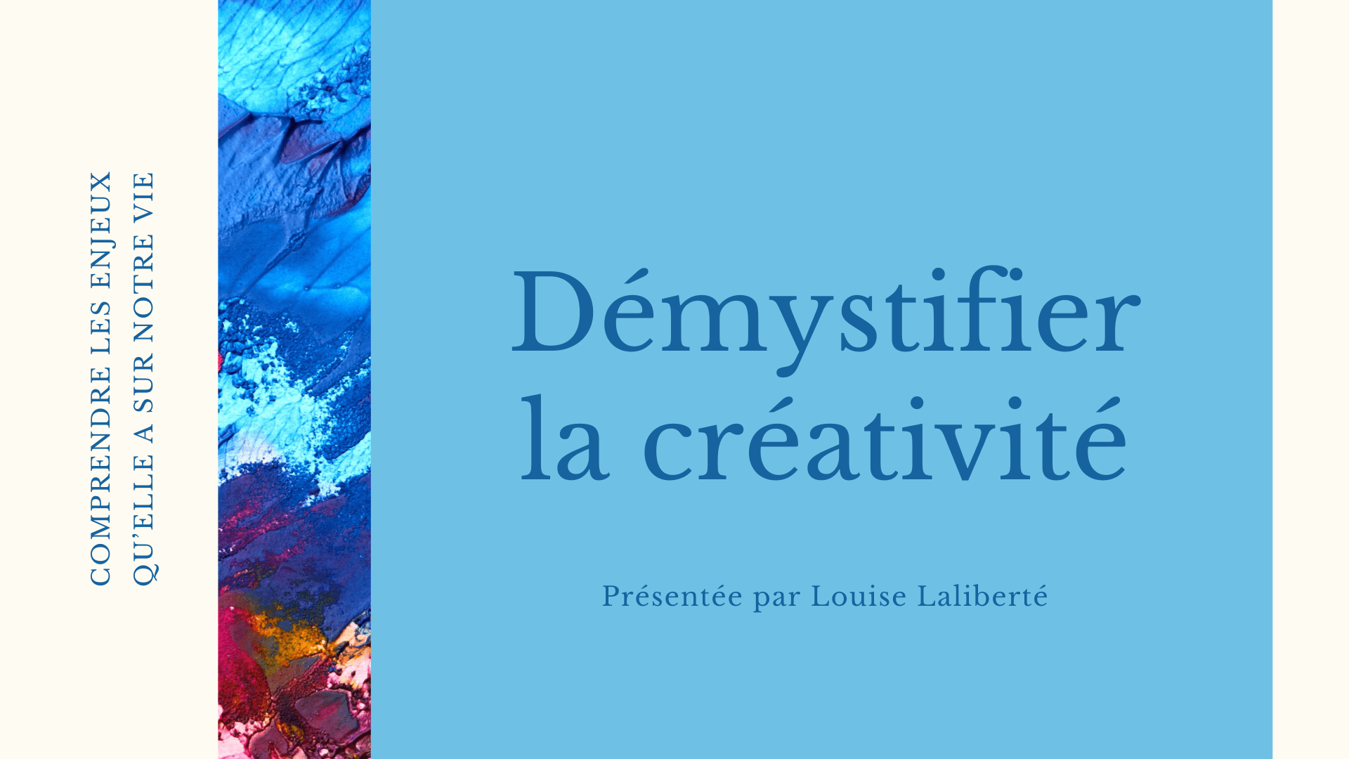 Démystifier la créativité avec Louise Laliberté