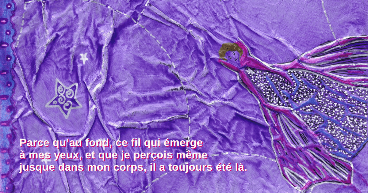 Reconnaitre ce fil qui nous ramène à soi
