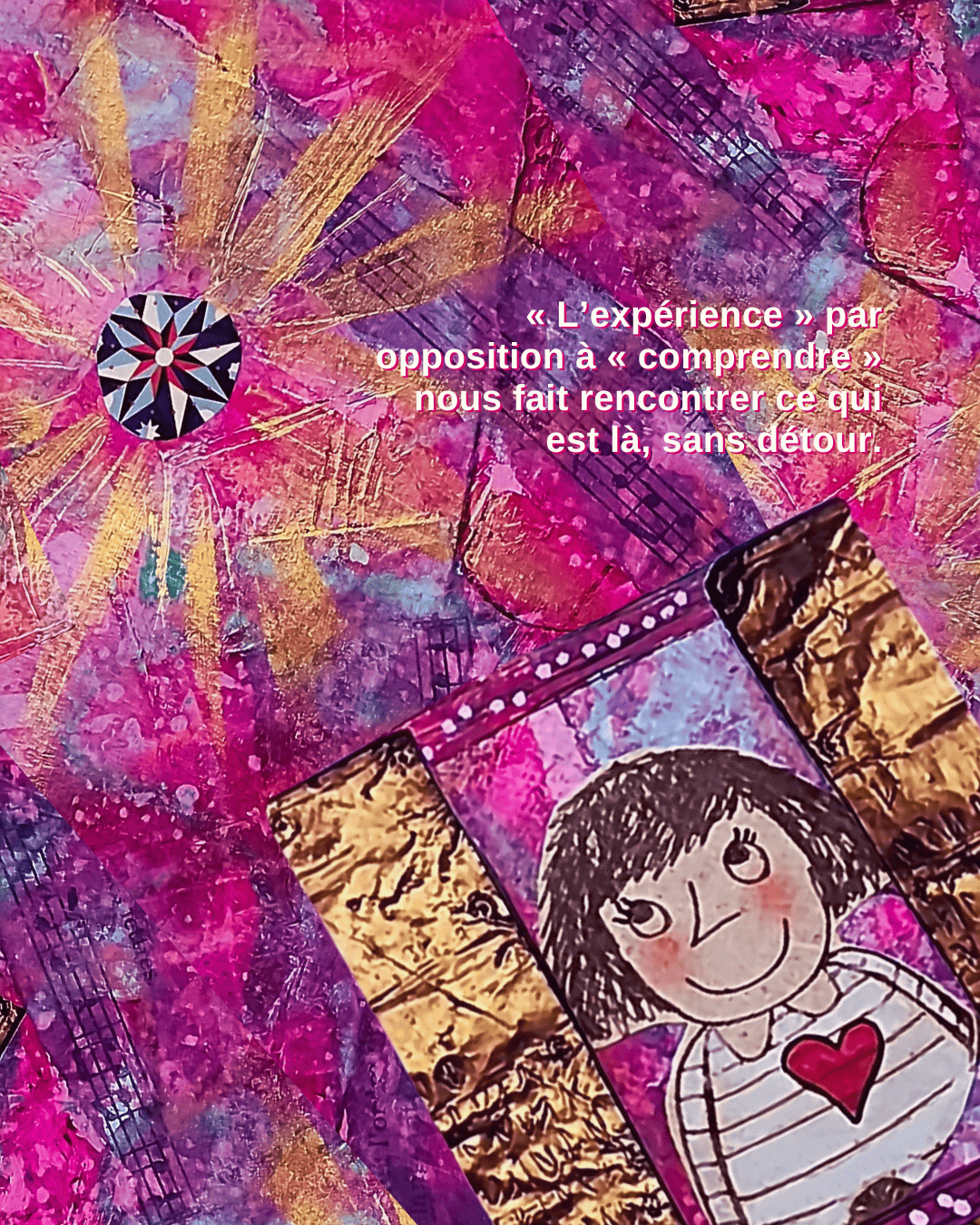 Faire l’expérience de soi... parce que comprendre ne suffit pas