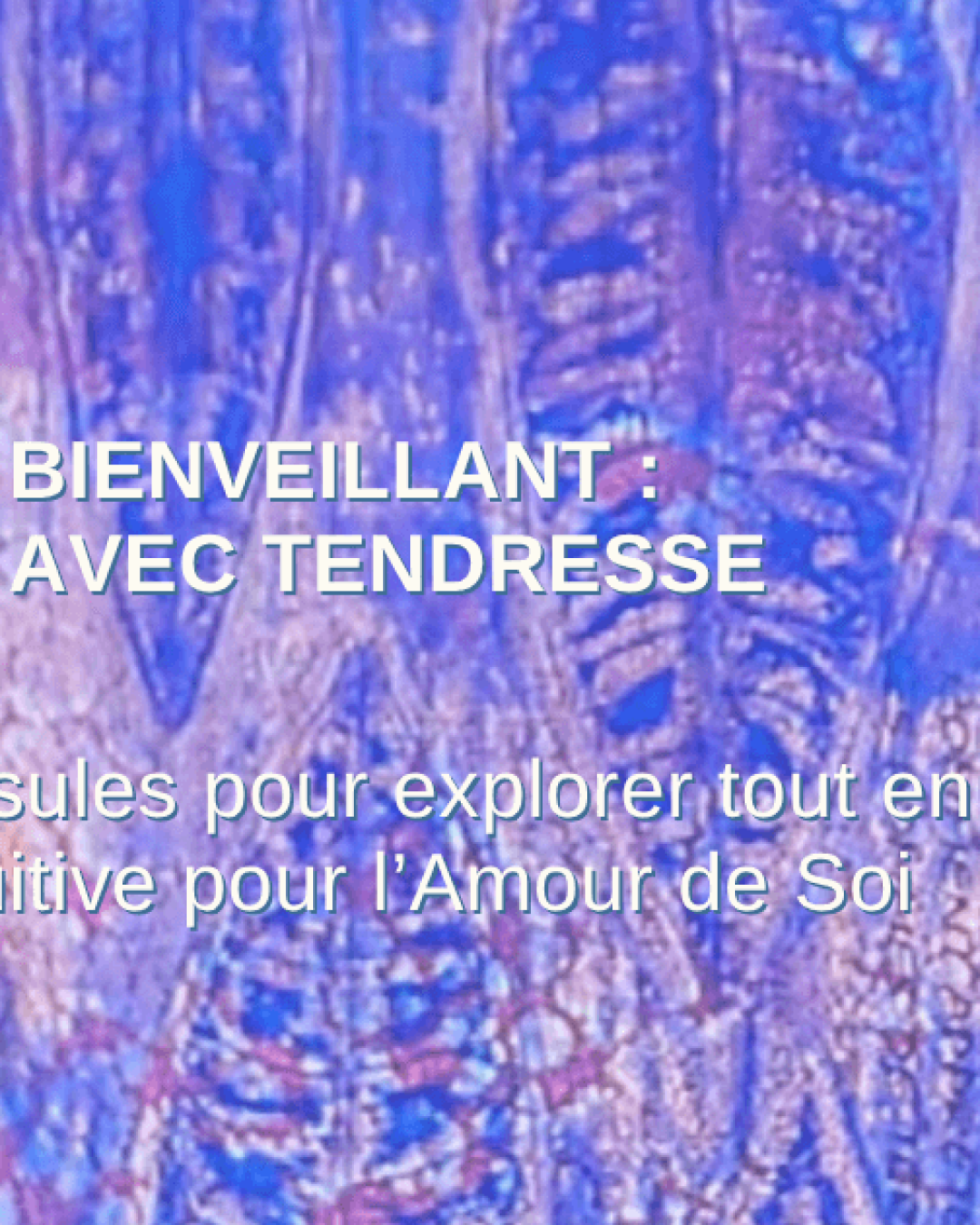 Capsule 1 - Le berceau bienveillant se déposer avec tendresse