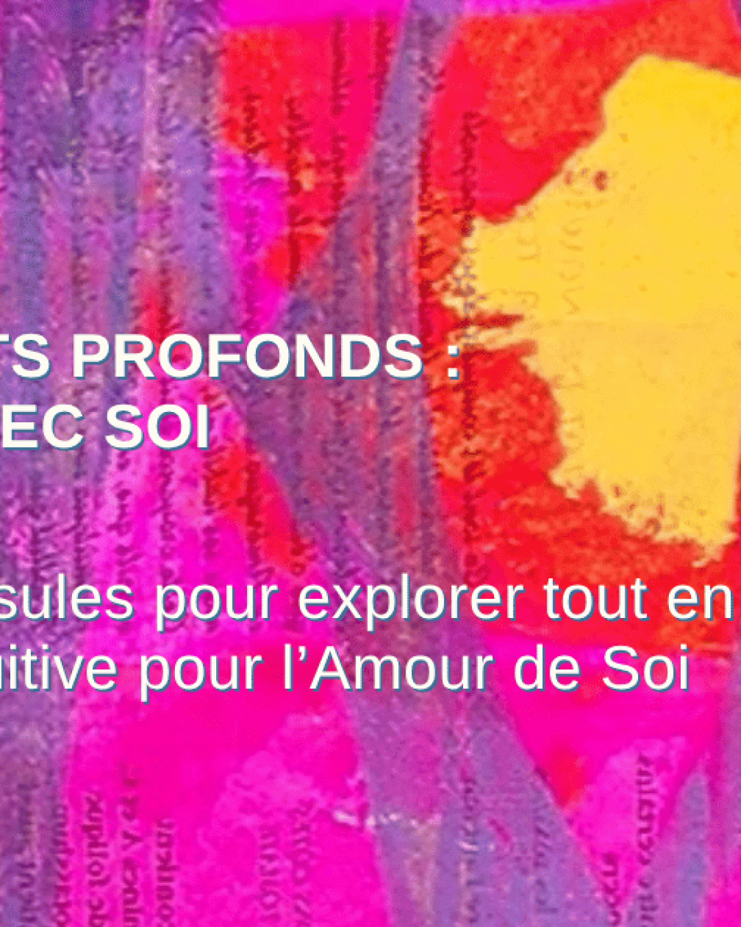 Capsule 5 - Les bienfaits profonds renouer avec soi